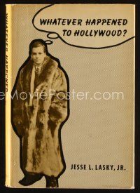 8s236 WHATEVER HAPPENED TO HOLLYWOOD second edition hardcover book '73 Jesse Lasky Jr autobiography