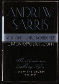 8s239 YOU AIN'T HEARD NOTHIN' YET: THE AMERICAN TALKING FILM first edition hardcover book '98