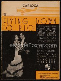 8s454 FLYING DOWN TO RIO sheet music '33 Fred Astaire, Dolores Del Rio, Carioca!