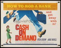 8t080 CASH ON DEMAND 1/2sh '62 Peter Cushing, how to rob a bank and get away with it!