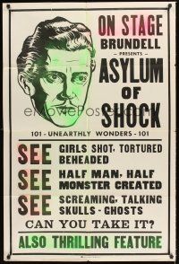 9c043 ASYLUM OF SHOCK stage play 1sh '50s Brundell presents 101 unearthly wonders, can you take it?