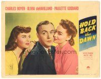 9d478 HOLD BACK THE DAWN LC '41 Charles Boyer loves Paulette Goddard & Olivia de Havilland!
