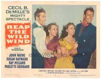 9d722 REAP THE WILD WIND LC #5 R54 John Wayne, Ray Milland, Paulette Goddard, Susan Hayward