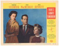 9d869 THERE'S ALWAYS TOMORROW LC #7 '56 Fred MacMurray between Barbara Stanwyck & Joan Bennett!