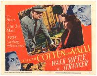 9d948 WALK SOFTLY STRANGER LC #4 '50 Joseph Cotten & Valli from The Third Man in a new adventure!