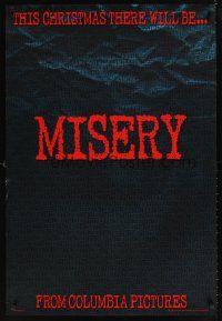 9k489 MISERY teaser 1sh '90 Rob Reiner, Stephen King, James Caan, Kathy Bates!