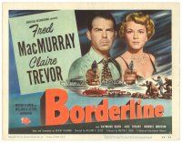 1c175 BORDERLINE TC '50 cool art plus Fred MacMurray & Claire Trevor pointing guns!