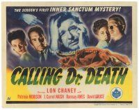 1c178 CALLING DR. DEATH TC '43 Lon Chaney Jr. in the screen's first Inner Sanctum Mystery!