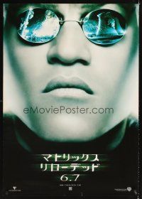 1h575 MATRIX RELOADED 6.7 style teaser Japanese 29x41 '03 Laurence Fishburne as Morpheus!