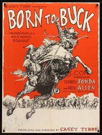 1j231 BORN TO BUCK 30x40 '68 Casey Tibbs presents & directs, cool rodeo artwork by Ed Smyth!