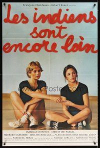 1k505 INDIANS ARE STILL FAR AWAY French 31x47 '77 c/u of sexy Isabelle Huppert & Christine Pascal!