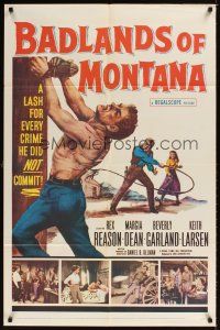 1r079 BADLANDS OF MONTANA 1sh '57 artwork of Rex Reason whipped for crimes he did not commit!