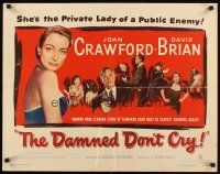 1y110 DAMNED DON'T CRY 1/2sh '50 Joan Crawford is the private lady of a Public Enemy!