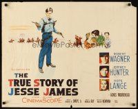 1y506 TRUE STORY OF JESSE JAMES 1/2sh '57 Nicholas Ray, Robert Wagner, Jeffrey Hunter, Hope Lange