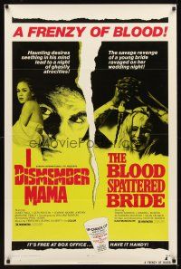 2c335 I DISMEMBER MAMA/BLOOD SPATTERED BRIDE 1sh '74 frenzy of blood, haunting desires & revenge!