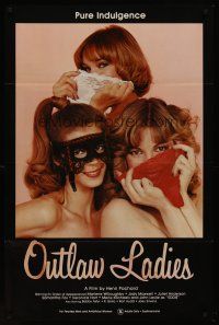 2c493 OUTLAW LADIES 1sh '81 great image of three sexy dominatrixes using panties as masks, x-rated