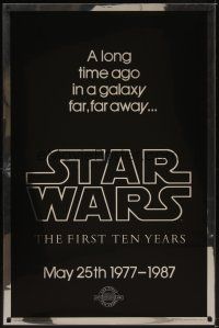 2c658 STAR WARS THE FIRST TEN YEARS style A foil teaser 1sh '87 George Lucas classic sci-fi!