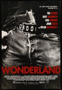 2c780 WONDERLAND 1sh '03 Val Kilmer, Kate Bosworth, Lisa Kudrow, sex, guns, money & murder!