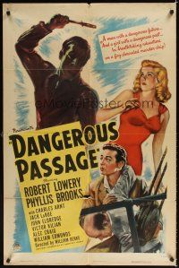 2j259 DANGEROUS PASSAGE 1sh '44 Lowery has a dangerous future, Phyllis Brooks a dangerous past!
