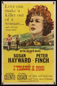 2j450 I THANK A FOOL 1sh '62 Susan Hayward would kill for love, Peter Finch may be the fool!