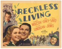 2p160 RECKLESS LIVING TC '38 Robert Wilcox, Nan Grey, Jimmie Savo, William Lundigan