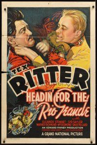 2w472 HEADIN' FOR THE RIO GRANDE 1sh '36 stone litho art of fighting & riding Tex Ritter!