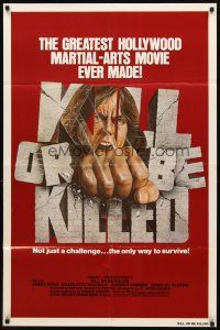 2w572 KILL OR BE KILLED 1sh '80 great image of man punching through brick title!