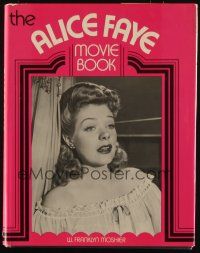 3a416 ALICE FAYE MOVIE BOOK first edition hardcover book '74 an illustrated biography!