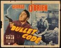 2z385 BULLET CODE 1/2sh '40 cowboy George O'Brien & pretty Virginia Vale!