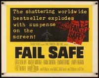 2z469 FAIL SAFE 1/2sh '64 the shattering worldwide bestseller directed by Sidney Lumet!
