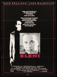 3b627 ELENI Danish '86 Peter Yates directed, Kate Nelligan, John Malkovich!