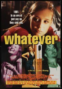 3f846 WHATEVER 1sh '98 Susan Skoog directed, Liza Weil, in an era of just say no, they said yes!