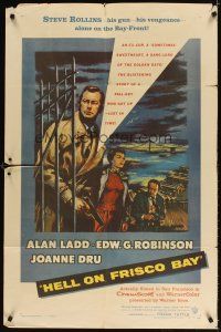 3g317 HELL ON FRISCO BAY 1sh '56 art of Alan Ladd with gun, Edward G. Robinson & Joanne Dru!