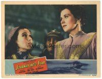3m500 JOURNEY INTO FEAR LC '42 close up of pretty Dolores Del Rio looking up at Ruth Warrick!