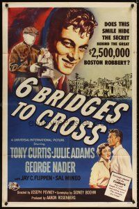 3t039 6 BRIDGES TO CROSS 1sh '55 Tony Curtis in the great $2,500,000 Boston robbery!