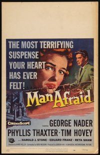 3x085 MAN AFRAID WC '57 George Nader, the most terrifying suspense your heart has ever felt!