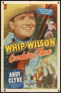 4c205 CRASHING THRU 1sh '49 Whip Wilson close up & with whip + Andy Clyde!
