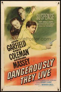 4c221 DANGEROUSLY THEY LIVE 1sh '42 John Garfield with gun, Nancy Coleman, Raymond Massey