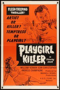 4c706 PLAYGIRL KILLER 1sh '67 William Kerwin, Jean Christopher, flesh-creeping thriller!
