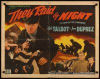 4f678 THEY RAID BY NIGHT 1/2sh '42 story of World War II commandos, Lyle Talbot, June Duprez!