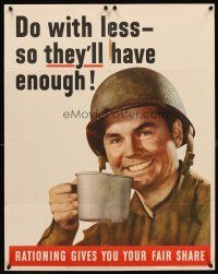 4j220 DO WITH LESS SO THEY'LL HAVE ENOUGH 22x28 WWII war poster '43 art of smiling soldier!