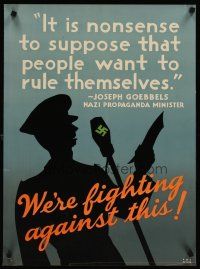 4j250 WE'RE FIGHTING AGAINST THIS 20x28 WWIIwar poster '44 Miller silhouette art of Goebbels!