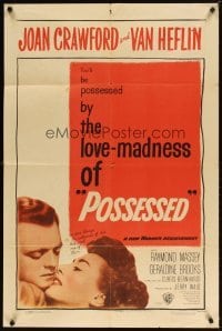 4m696 POSSESSED 1sh '47 Joan Crawford has done things she is ashamed of, but not kissing Van!