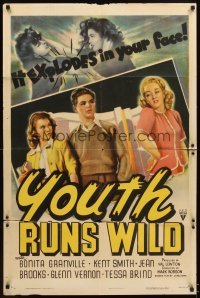 4m996 YOUTH RUNS WILD style A 1sh '44 Bonita Granville, Jean Brooks, it explodes in your face!