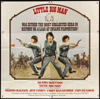 4s268 LITTLE BIG MAN int'l 6sh '71 Dustin Hoffman is the most neglected hero in history, Arthur Penn