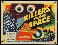 4t057 KILLERS FROM SPACE 1/2sh '54 bulb-eyed men invade Earth from flying saucers, full-color!