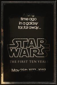 4t200 STAR WARS THE FIRST TEN YEARS Kilian style A foil teaser 1sh '87 George Lucas sci-fi classic!