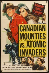 4w539 CANADIAN MOUNTIES VS ATOMIC INVADERS 1sh '53 wacky Republic sci-fi RCMP serial!