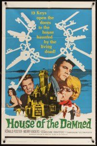 4w624 HOUSE OF THE DAMNED 1sh '63 13 keys open the doors to the house haunted by the living dead!