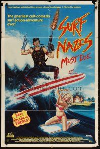 4w744 SURF NAZIS MUST DIE 1sh '87 Troma's gnarliest cult-comedy surf action-adventure ever!